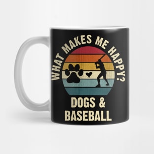 Dogs and Baseball make me happy Mug